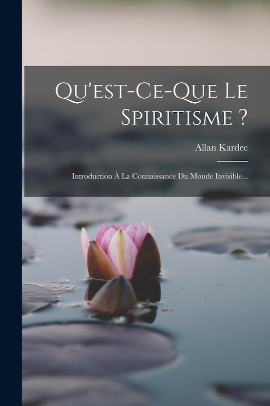 Couverture_Qu'est-ce-que Le Spiritisme ?