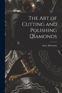 Front cover_The Art of Cutting and Polishing Diamonds