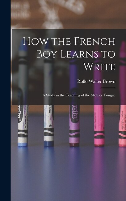 Couverture_How the French Boy Learns to Write