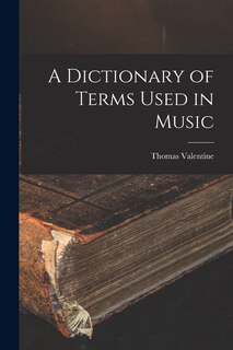 Front cover_A Dictionary of Terms Used in Music