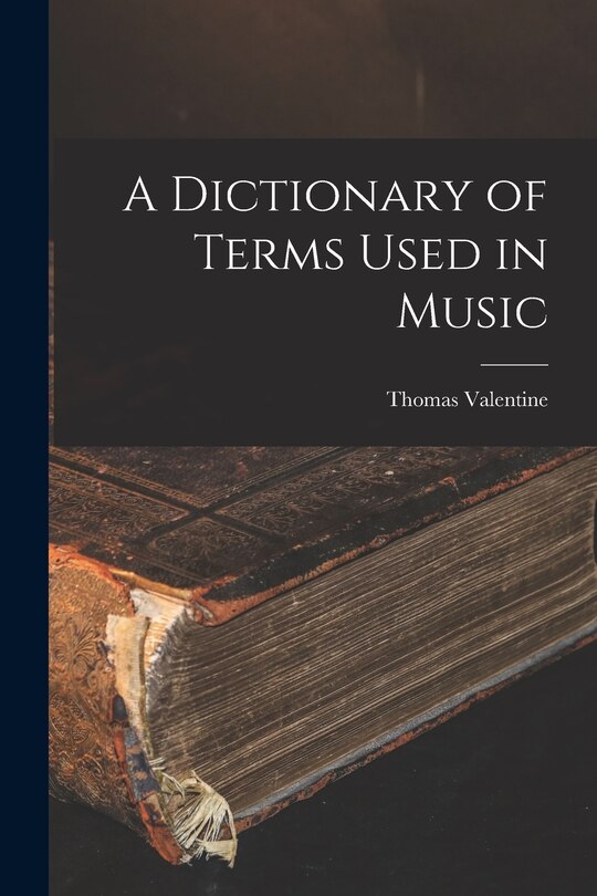 Front cover_A Dictionary of Terms Used in Music