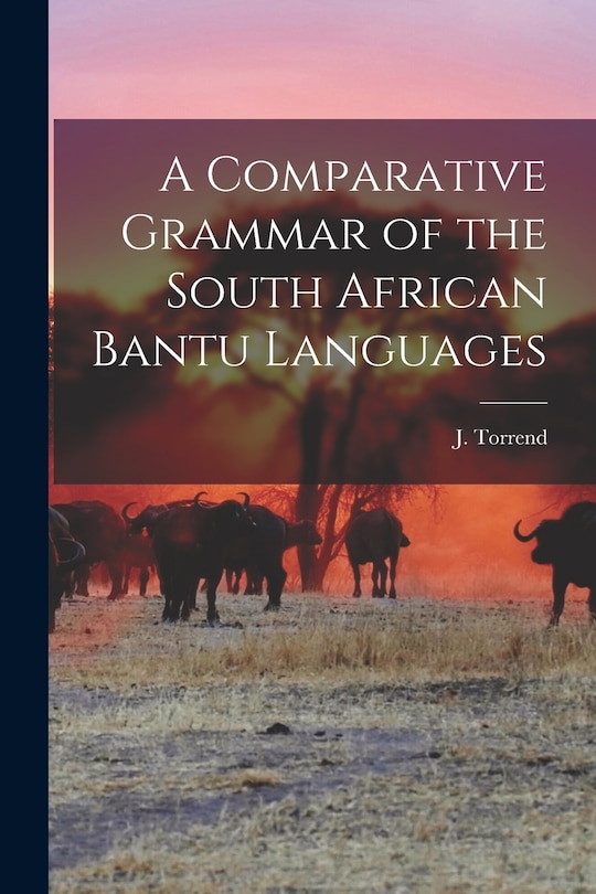 Front cover_A Comparative Grammar of the South African Bantu Languages