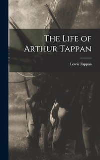 Front cover_The Life of Arthur Tappan