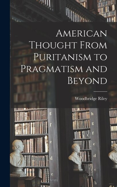 Couverture_American Thought From Puritanism to Pragmatism and Beyond