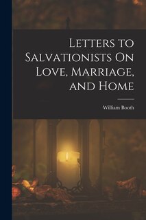Couverture_Letters to Salvationists On Love, Marriage, and Home