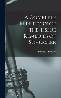 Front cover_A Complete Repertory of the Tissue Remedies of Schussler