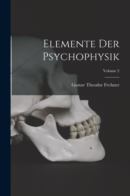 Front cover_Elemente Der Psychophysik; Volume 2