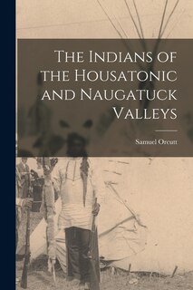 Couverture_The Indians of the Housatonic and Naugatuck Valleys