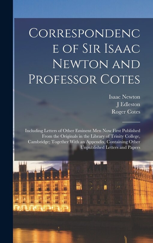 Front cover_Correspondence of Sir Isaac Newton and Professor Cotes
