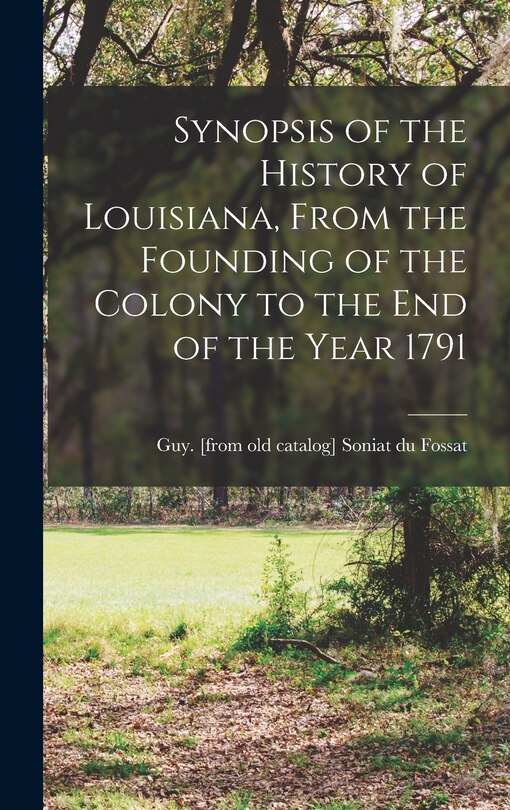 Couverture_Synopsis of the History of Louisiana, From the Founding of the Colony to the end of the Year 1791