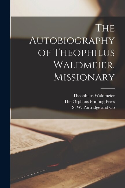 Couverture_The Autobiography of Theophilus Waldmeier, Missionary