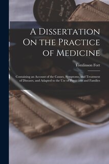 Couverture_A Dissertation On the Practice of Medicine