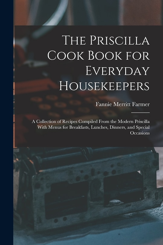 Front cover_The Priscilla Cook Book for Everyday Housekeepers