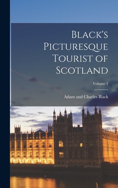 Front cover_Black's Picturesque Tourist of Scotland; Volume 2