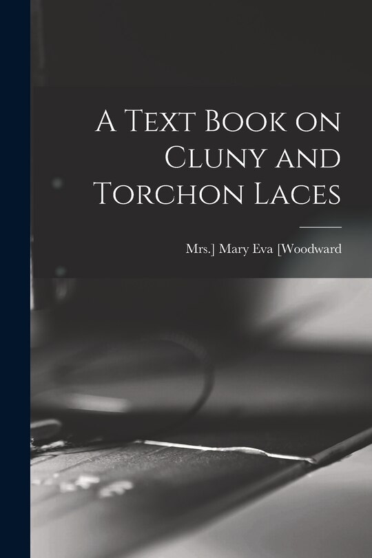 Couverture_A Text Book on Cluny and Torchon Laces
