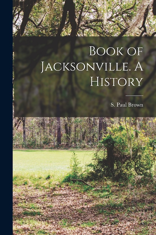 Couverture_Book of Jacksonville. A History