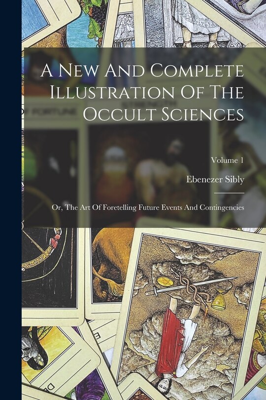 Couverture_A New And Complete Illustration Of The Occult Sciences