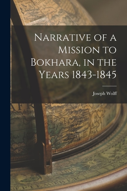 Front cover_Narrative of a Mission to Bokhara, in the Years 1843-1845