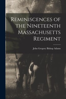 Front cover_Reminiscences of the Nineteenth Massachusetts Regiment