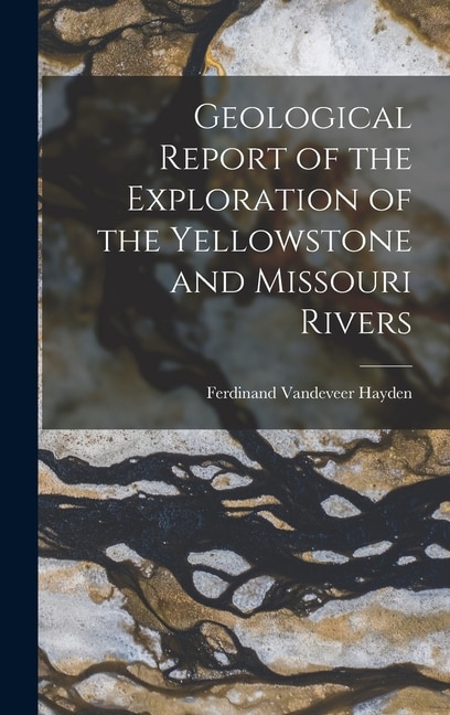 Couverture_Geological Report of the Exploration of the Yellowstone and Missouri Rivers