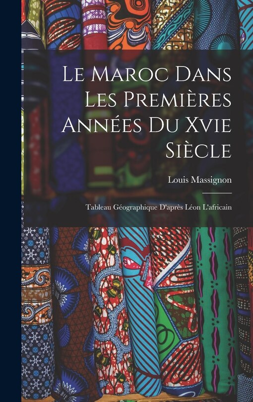 Couverture_Le Maroc Dans Les Premières Années Du Xvie Siècle