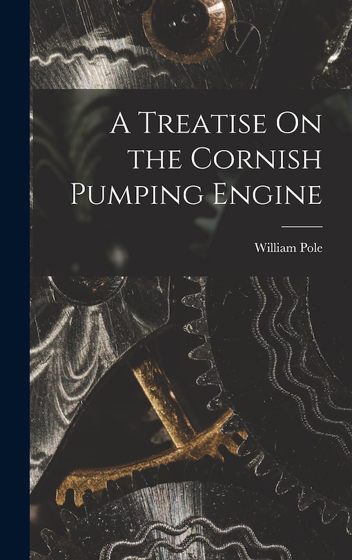 Couverture_A Treatise On the Cornish Pumping Engine