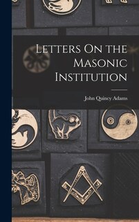 Front cover_Letters On the Masonic Institution