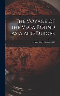 Front cover_The Voyage of the Vega Round Asia and Europe