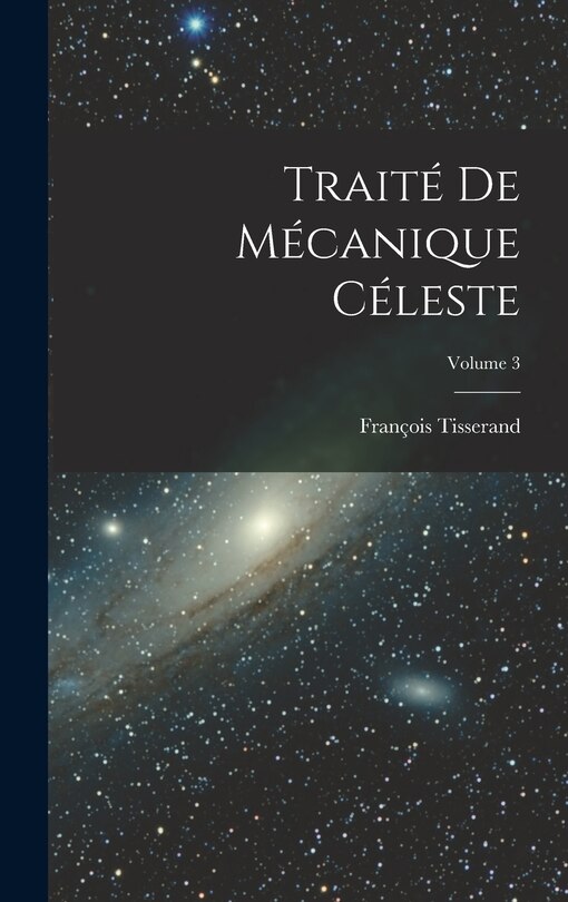 Couverture_Trait&eacute; De M&eacute;canique C&eacute;leste; Volume 3
