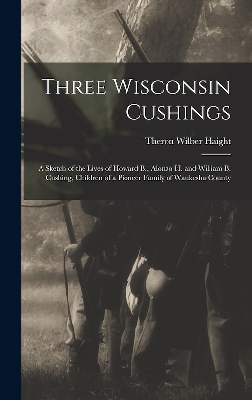 Front cover_Three Wisconsin Cushings