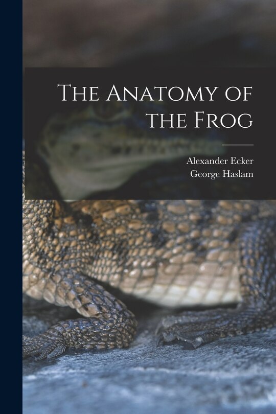 Front cover_The Anatomy of the Frog