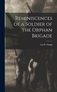 Front cover_Reminiscences of a Soldier of the Orphan Brigade