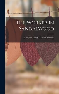 Front cover_The Worker in Sandalwood