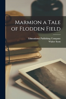 Marmion a Tale of Flodden Field