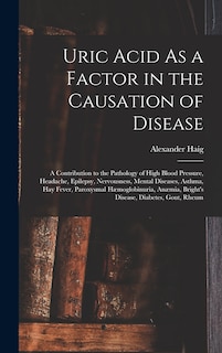 Front cover_Uric Acid As a Factor in the Causation of Disease