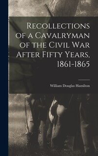 Front cover_Recollections of a Cavalryman of the Civil War After Fifty Years, 1861-1865