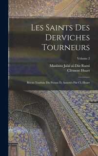 Front cover_Les saints des derviches tourneurs; récits traduits du persan et annotés par Cl. Huart; Volume 2