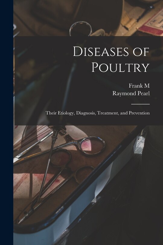 Front cover_Diseases of Poultry; Their Etiology, Diagnosis, Treatment, and Prevention