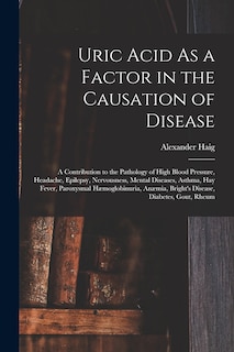 Front cover_Uric Acid As a Factor in the Causation of Disease