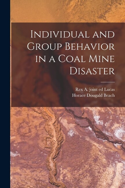 Couverture_Individual and Group Behavior in a Coal Mine Disaster