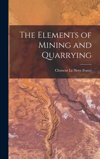 Front cover_The Elements of Mining and Quarrying