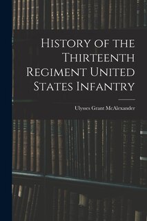 Front cover_History of the Thirteenth Regiment United States Infantry