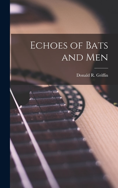 Couverture_Echoes of Bats and Men