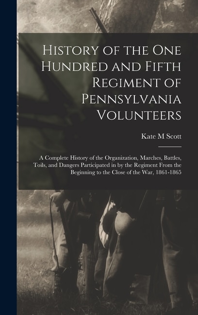 Front cover_History of the One Hundred and Fifth Regiment of Pennsylvania Volunteers