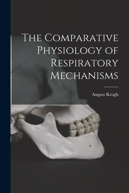 Front cover_The Comparative Physiology of Respiratory Mechanisms