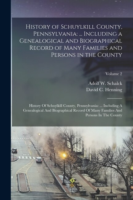 Couverture_History of Schuylkill County, Pennsylvania