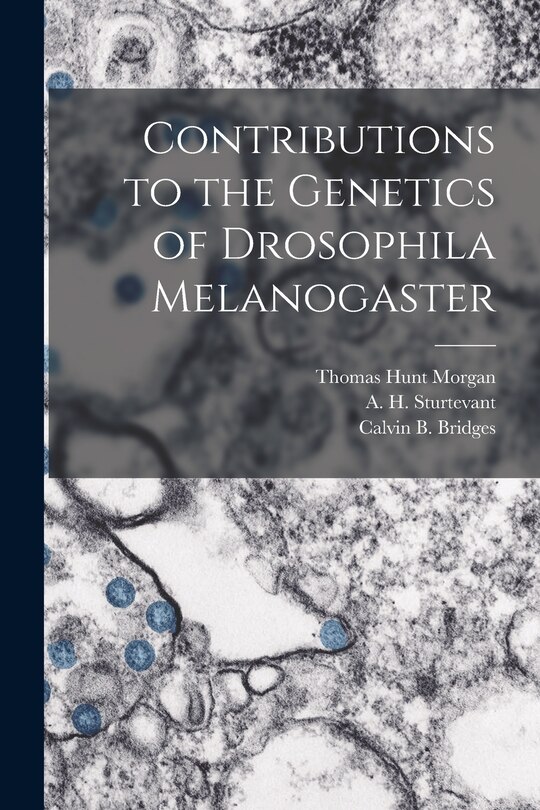 Front cover_Contributions to the Genetics of Drosophila Melanogaster