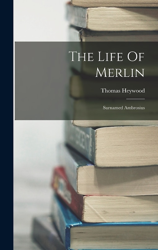 Front cover_The Life Of Merlin