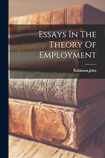 Couverture_Essays In The Theory Of Employment