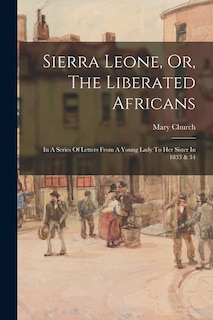 Front cover_Sierra Leone, Or, The Liberated Africans